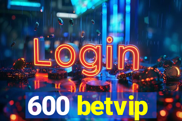 600 betvip